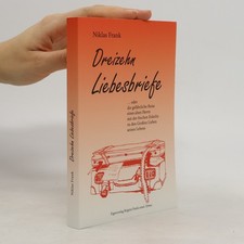 Dreizehn Liebesbriefe  |  Niklas Frank