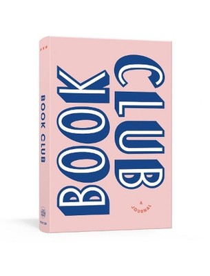Book Club: A Journal: Prepare for, Keep Track of, and Remember Your Reading Disc