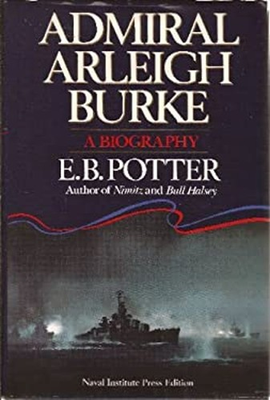 #ad Admiral Arleigh Burke : A Biography Hardcover E. B. Potter $6.90