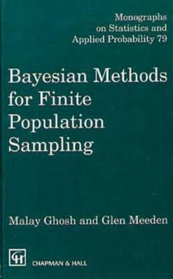 Bayesian Methods for Finite Population Sampling, Hardcover by Ghosh, Malay; M...