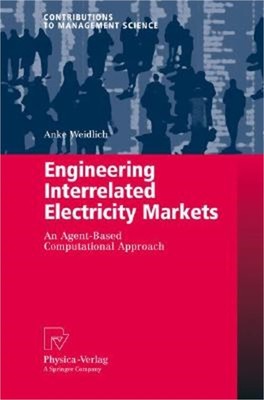 Engineering Interrelated Electricity Markets: An Agent-Based Computational Appro