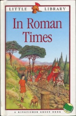 In Roman Times (Little Library) By Deri Robins