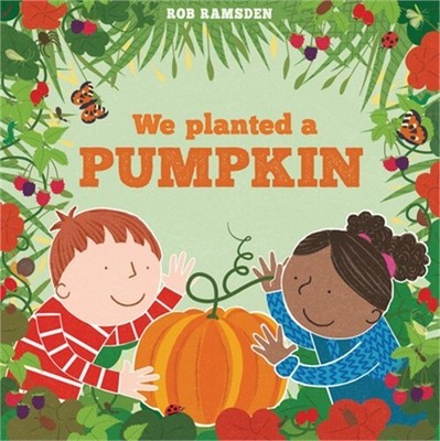 We Planted a Pumpkin (Hardback or Cased Book)