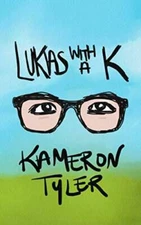 Lukas with a K - Paperback By Tyler, Kameron - GOOD