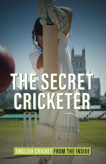 The Secret Cricketer by Anonymous (Hardback Book)