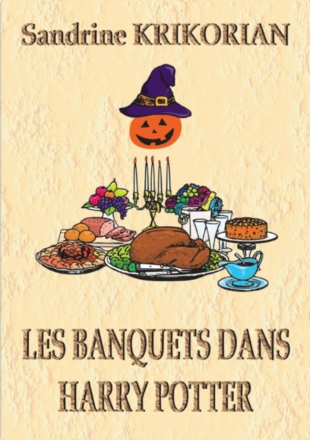 Les banquets dans Harry Potter by Sandrine Krikorian PAPERBACK (FRENCH)