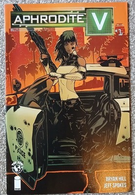 Aphrodite V #1 by Bryan Hill and Jeff Spokes - Top Cow - Image Comics