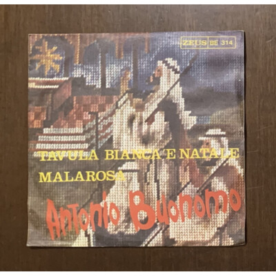 Antonio Buonomo Vinile 7'' 45 giri Tavula Bianca 'E Natale / Malarosa Nuovo