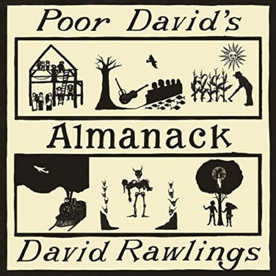 Poor David's Almanack by Rawlings, David (CD, 2017) 10 Tracks BRAND NEW