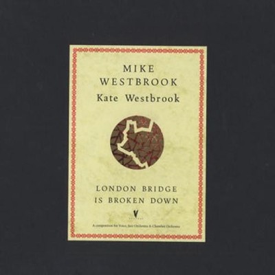 Kate Westbrook, Mike Westbrook - London Bridge Is Broken Down (2xCass, Album + B