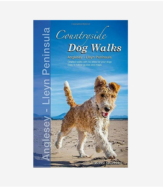 Countryside Dog Walks: Anglesey & The Lleyn Peninsula by Seddon Neudorfer