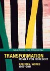 Transformation. Monika Fioreschy von Monika Fioreschy (2011, Taschenbuch)