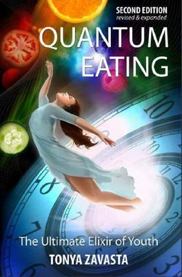 Quantum Eating: The Ultimate Elixir of - 9780974243412, paperback, Tonya Zavasta