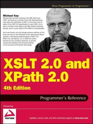 XSLT 2.0 and XPath 2.0 Programmer's Reference, Hardcover by Kay, Michael, Bra...
