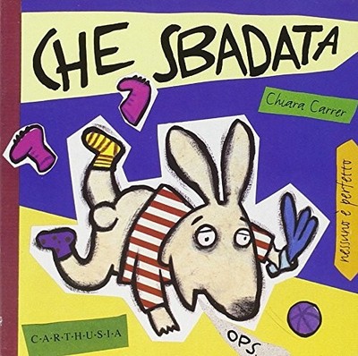 Chiara Carrer Che sbadata. Tina una coniglietta molto distratta. Ediz (Hardback)