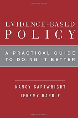 EVIDENCE-BASED POLICY: A PRACTICAL GUIDE TO DOING IT By Nancy Cartwright Mint