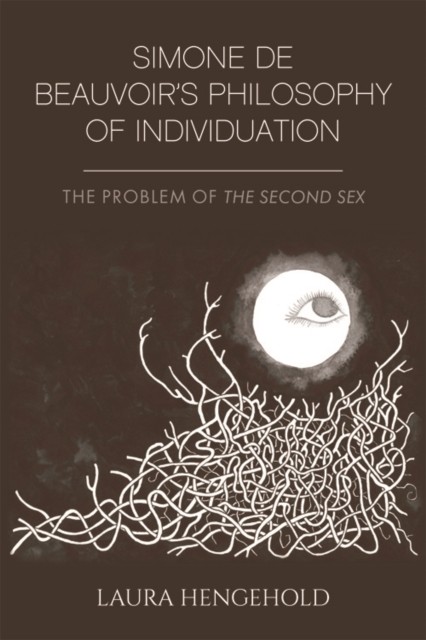 Simone de Beauvoir's Philosophy of Individuation by Laura  Hengehold