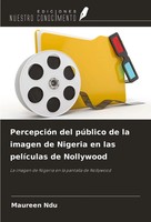 Maureen Ndu | PercepcióN Del PúBlico De La Imagen De Nigeria En Las PelíCulas...