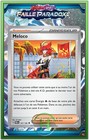Meloco - EV4:Faille Paradoxe - 167/182 - Carte Pokémon FR Neuve