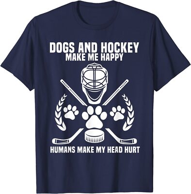 Dog And Hockey Make Me Happy Humans Make My Head Hurt Unisex T-Shirt
