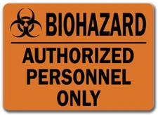 Warning Sign - BioHazard Authorized Personnel Only - 10" x 14" OSHA Safety Sign