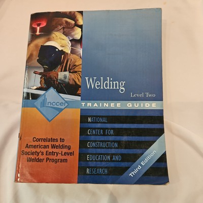 WELDING: LEVEL 2 TRAINEE GUIDE nccer