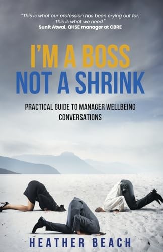 I'm a Boss, Not a Shrink: Practical Guide to Manager... - Beach, Heather