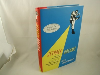 Jetpack Dreams Mac Montandon History of Individual Flight 1st Ed SIGNED