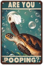 Sea Turtle Tin Metal Signs Home D cor 8x12 Inch Funny Poster Are You Pooping Met