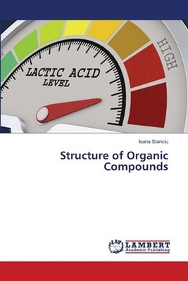 Structure of Organic Compounds by Ioana Stanciu Paperback Book