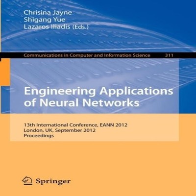 Engineering Applications of Neural Networks 13th International Co