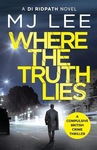 Where The Truth Lies: A completely gripping crime thriller by M J Lee NEW - Image 3