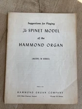 HAMMOND ORGAN 1949 Suggestions for Playing the Spinet Model M Series AO-21293-1