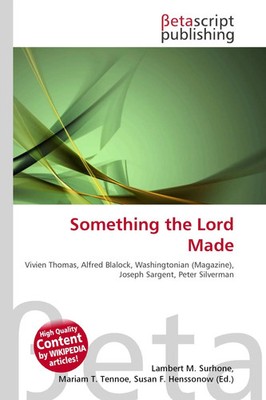 Lambert M. Surhone (u. a.) | Something the Lord Made | Taschenbuch | Englisch