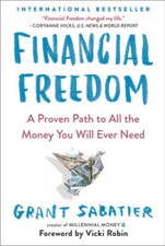 Financial Freedom: A Proven Path to All the Money You Will Ever Need - VERY GOOD