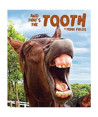And That's the Tooth, Terri Fields