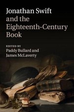 Jonathan Swift and the Eighteenth-Century Book by Paddy Bullard (English) Paperb
