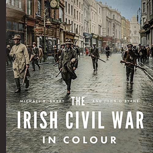 Irish Civil War In Colour - Image 8