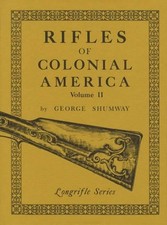 Colonial America Rifles Vol 2 Antique Longrifle Collector Reference By Shumway