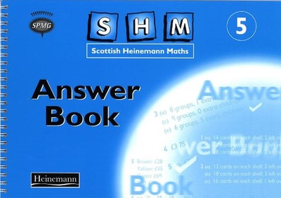SCOTTISH HEINEMANN MATHS YEAR 5 ANSWER BOOK by Spmg Paperback Book