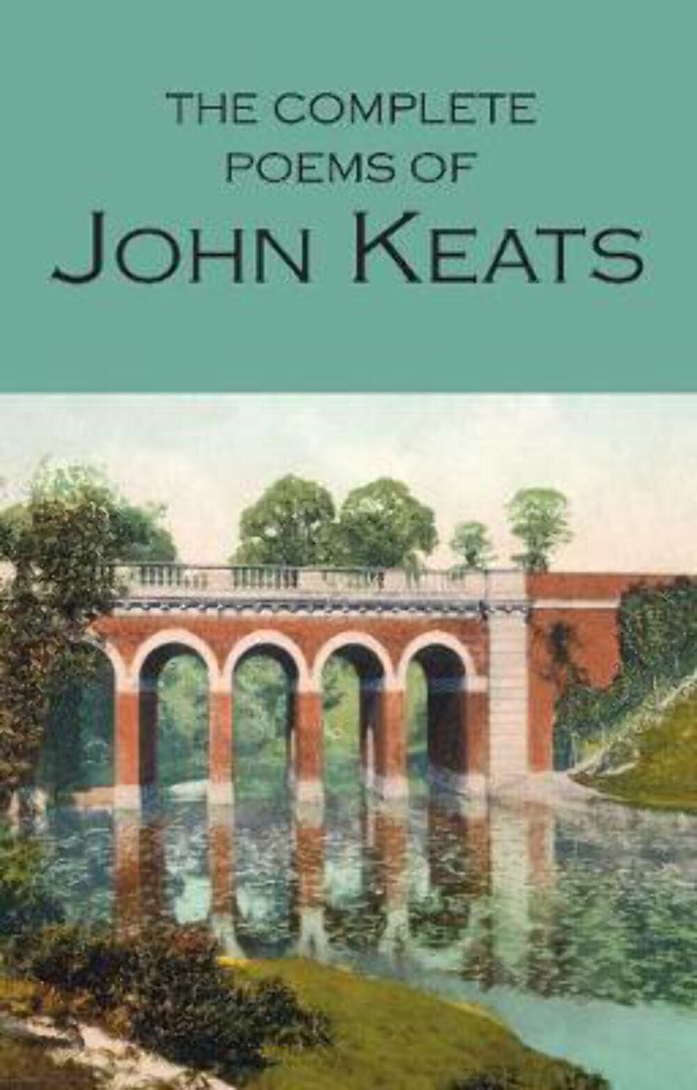 John Keats: The Complete Poems of John Keats (Wordsworth Poetry Library) [1994]