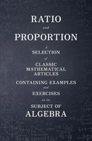 Various | Ratio And Proportion - A Selection Of Classic Mathematical Articles...