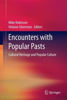 Encounters with Popular Pasts Mike Robinson