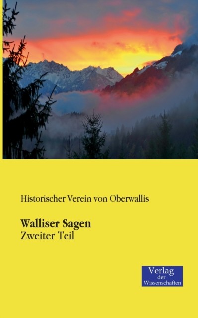 Walliser Sagen: Zweiter Teil PAPERBACK (GERMAN) 9783957001290