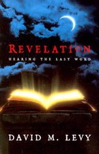 Revelation: Hearing the Last Word - Paperback By David M. Levy - VERY GOOD