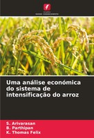 Uma AnáLise EconóMica Do Sistema De IntensificaçãO Do Arroz Arivarasan (U. A.)