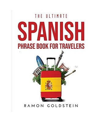 The Ultimate Spanish Phrase book for Travelers