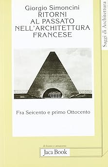 Zurück in die Vergangenheit in der französischen Architektur. Zwischen dem 17. Jahrhundert und dem ersten Ot