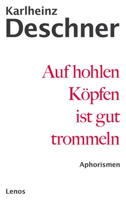 Auf hohlen Köpfen ist gut trommeln | Karlheinz Deschner | Taschenbuch | 143 S.