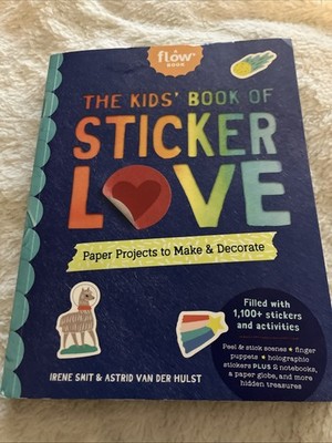 The Kids' Book of Sticker Love: Paper Projects to Make & Decorate: New